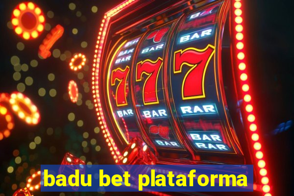 badu bet plataforma